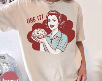 Comfort kleuren sarcastisch vintage unisex shirt, gebruik je hersens tee, grappige retro jaren 50 stijl advertentie parodie shirt, sarcastisch citaat, cadeau voor denkers