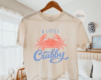 Comfort Colors A Little Crabby Boxy Tee, Funny Crab Graphic Tee, Beach Lover Gift, Coastal Summer Shirt, Cute Ocean Aesthetic Tee