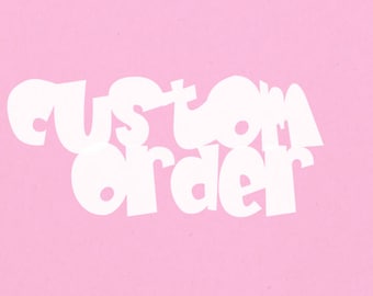 Custom Order