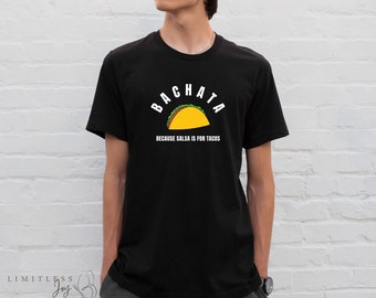 Bachata shirt, funny bachata shirt, bachata shirt for men, bachata tee, bachata t-shirt, latin dance shirt, gift for bachata dancer