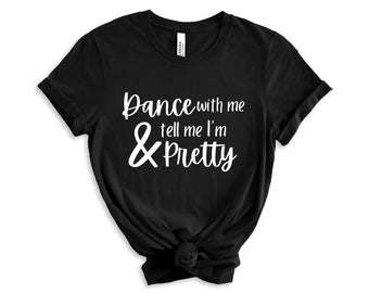 dance t-shirt, dance shirt, funny dance shirt, dance tee, gift for dancer, salsa dance shirt, bachata dance shirt, dance team shirt