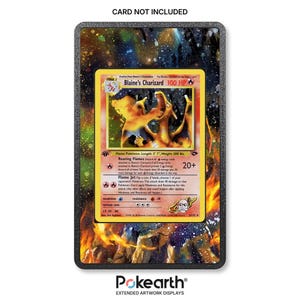 May include: A rectangular trading card display frame featuring a black border and a colorful galaxy and flame-themed background. The center holds a Blaine's Charizard trading card with yellow, orange, and red details. Text reads CARD NOT INCLUDED.