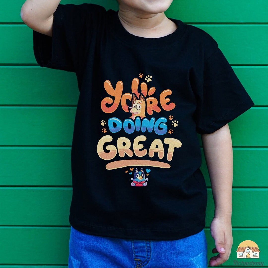 Bluey Shirt, Sweatshirt Bluey You're Doing Great Tee Chilli Heeler