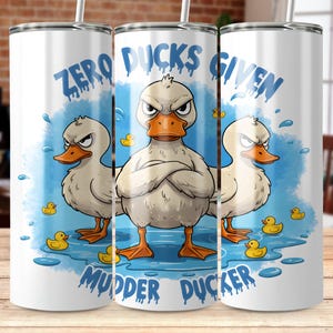 Fun Ducks Tumbler Wrap, 20 oz Skinny, 20oz Sublimation Design, Zero Ducks Given Mudder Ducker, Sassy Png, Sarcastic, Instant Download