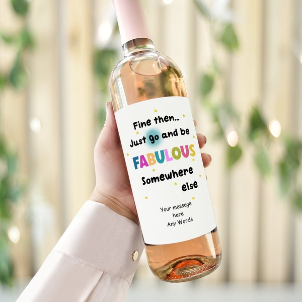 Be Fabulous Custom Wine Label, funny wine bottle label, new job gift for her, job promotion gift, best coworker leaving, goodbye gift label