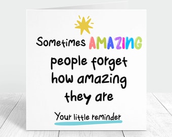 Personalised positivity card, amazing people forget how amazing they are, cheer up custom card for friend, encouragement gift, thank you