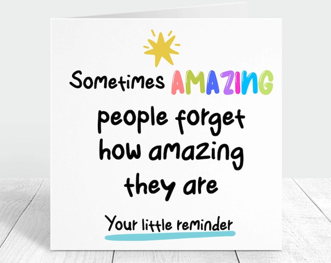 Personalised positivity card, amazing people forget how amazing they are, cheer up custom card for friend, encouragement gift, thank you