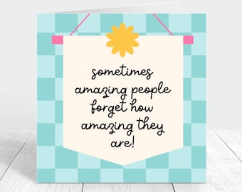Personalised thinking of you card, amazing people forget how amazing they are, cheer up card for friend, encouragement gift, thank you gift