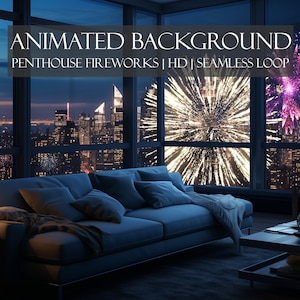 Penthouse Fireworks View ANIMATED BACKGROUND | Virtual HD backdrop, Seamless Loop | Perfect for Zoom, Google Meet, Twitch, You Tube