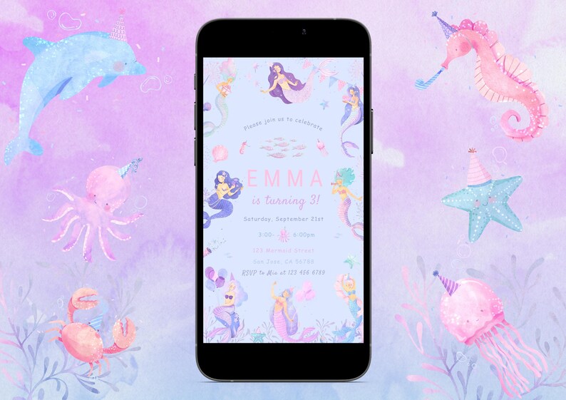May include: A smartphone displays a mermaid-themed birthday invitation with the text "EMMA is turning 3!" surrounded by watercolor illustrations of sea creatures. The background is a soft purple and blue gradient.