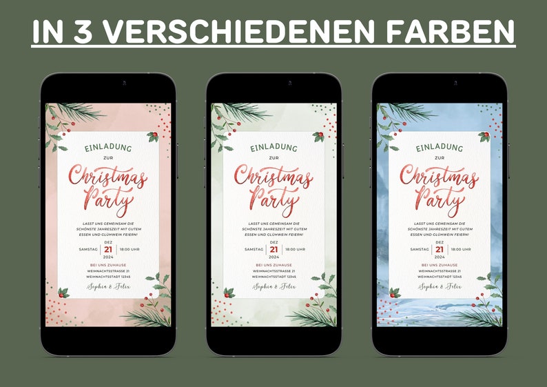May include: Three phone screen mockups displaying a Christmas party invitation with a watercolor background. The invitation features the text "Einladung zur Christmas Party" and details about the party, including the date, time, and location. The backgrounds are pink, green, and blue.