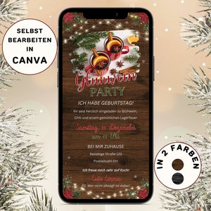 May include: A digital invitation for a Glühwein party with a wooden background and a festive design. The invitation includes the text "Ich habe Geburtstag!" and details about the party, including the date, time, and location. The invitation also features a graphic of two mugs of Glühwein.