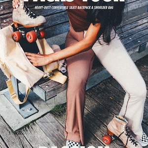 May include: A woman wearing brown pants and a brown shirt is sitting on a wooden bench. She is holding a white canvas bag with a brown strap. A pair of brown roller skates with red wheels are in the bag. The text "PACKS YOUR" is at the top of the image, and the text "PASSION" is at the bottom of the image. The text "HEAVY-DUTY CONVERTIBLE SKATE BACKPACK & SHOULDER BAG" is below the text "PACKS YOUR". The text "QUAD ROLLER HOCKEY ICE FIGURE INLINE DERBY" is below the text "PASSION".