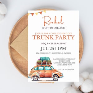 May include: A white invitation with orange and yellow accents for a college send-off trunk party for Rachel. The invitation features a cartoon illustration of a vintage car with luggage on top. The text reads "Rachel is off to college!" and "Join us for a college send off Trunk Party BBQ & Celebration Jul 25 | 1PM 2345 College St., Bakersfield, CA 93309 Rachel is registered at Target.com Let's help send her off in the best way! RSVP at 333-333-333"
