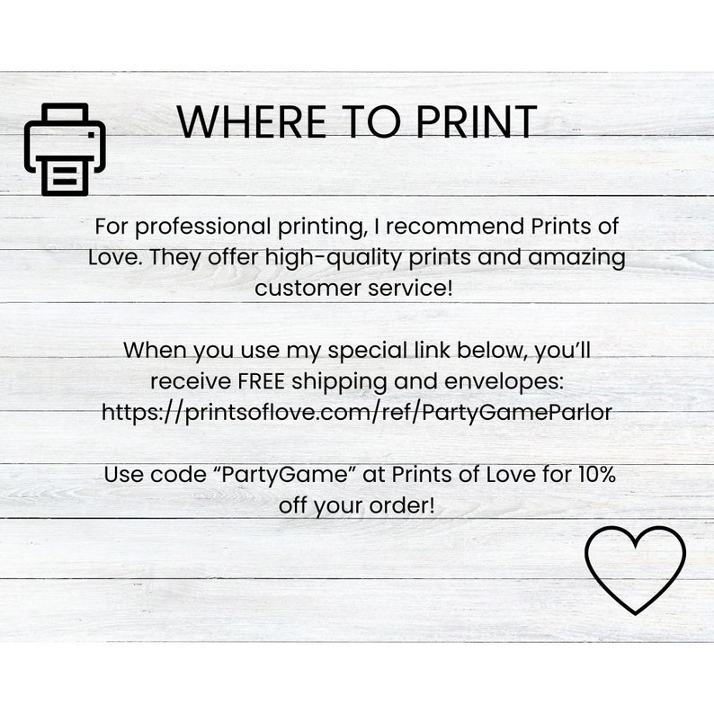 May include: A graphic with a printer icon and text that reads "WHERE TO PRINT". The text below explains that Prints of Love offers high-quality prints and amazing customer service. It also includes a link to receive free shipping and envelopes and a discount code for 10% off your order.