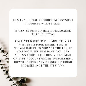 May include: Text on a white background explaining that this is a digital product and that no physical products will be sent. It also explains that the product can be downloaded immediately through Etsy. The text also explains how to access the downloaded files.