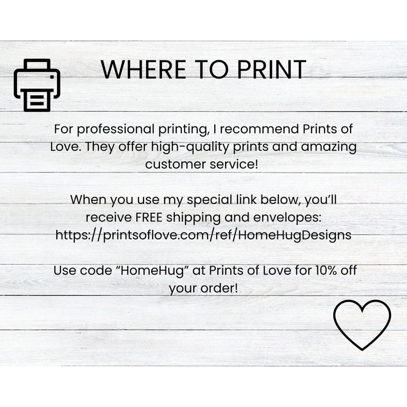 May include: A graphic with a printer icon and text that reads "WHERE TO PRINT". The text below explains that Prints of Love offers high-quality prints and amazing customer service. It also includes a link to receive free shipping and envelopes and a discount code for 10% off your order.