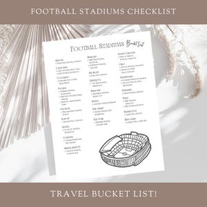 May include: A printable checklist of football stadiums across the United States. The checklist is organized by state and includes the name of the stadium. A black and white illustration of a football stadium is at the bottom of the page. The text "TRAVEL BUCKET LIST!" is at the bottom of the page.
