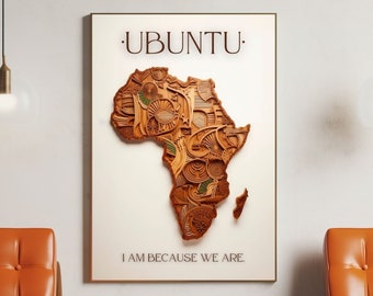 Ubuntu Wall Art | Wooden Africa Shape Printable Poster | I am because WE are | 300 DPI | up to 24x36 inch