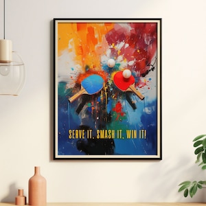 Serve it, Smash it, Win it! Table Tennis Wall Art | Ping Pong Motivational Poster | Printable 300 DPI | up to A1, up to 36" height