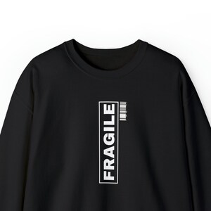 Fragile Personality Sweatshirt Funny Gift for Fragile friend Gift for Sarcastic and honest people Fun Shirt Fragile Sweatshirt
