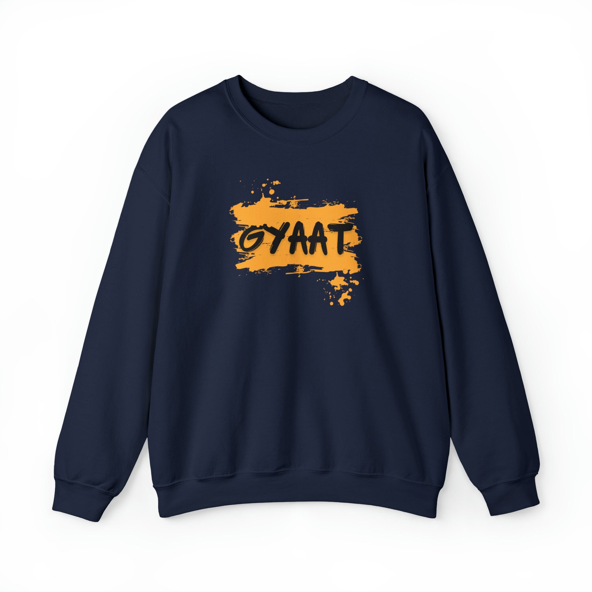 Gyaat Sweatshirt Funny Gift for You Hot Friend Gift Sweatshirt for Gyaat  Person Fun Saying Funny Quote Sweatshirt - Etsy