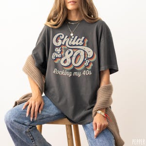 Retro 80s shirt,40th birthday,born in 1980s,vintage 1980s,women retro birthday,comfort colors shirt,born in the 80s shirt,40th birthday gift