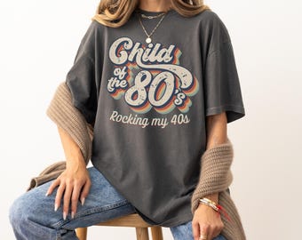 Retro 80s Comfort Colors Shirt: 40th Birthday Gift