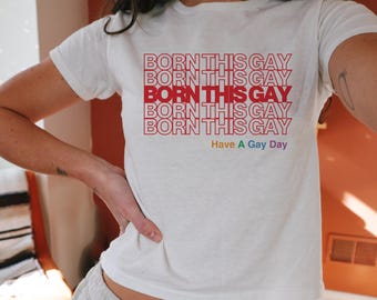 Pride Baby Tee Y2K Born this Gay Pride Shirt Subtle Pride Tshirt Say Gay Shirt Queer 90s Crop Top LGBTQIA Graphic Tee Pride Parade Outfit
