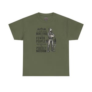 An olive green t-shirt featuring a graphic of a bearded lumberjack in a flannel shirt with the text IF THERE WERE MORE FOOD AND FEWER PEOPLE THIS WOULD BE The PERFECT PARTY!.