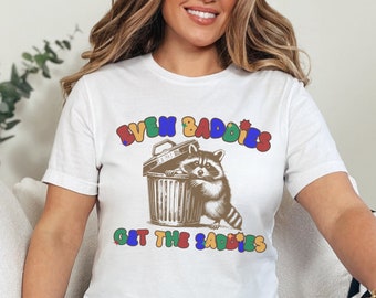 Even Baddies Get The Saddies T-Shirt, Raccoon Meme Shirt, Memecore Shirt, Clowncore Shirt, Kidcore Tee, Funny Mental Health, Anxiety Shirt