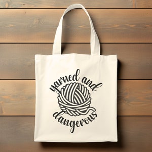 Yarned And Dangerous Tote Bag, Crocheter Tote Bag, Gift For Crocheter, Knitter Tote Bag, Gift For Knitting, Funny Yarn Tote, Funny Crocheter