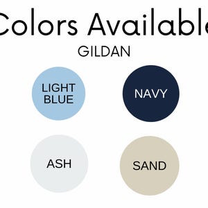 May include: Color options for Gildan apparel: light blue, navy, ash, and sand.
