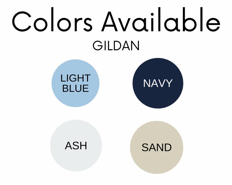 May include: Color options for Gildan apparel: light blue, navy, ash, and sand.