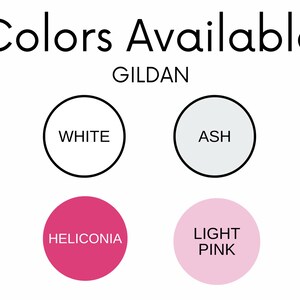 May include: A graphic showing the colors available for Gildan shirts. The colors are white, ash, heliconia, and light pink.
