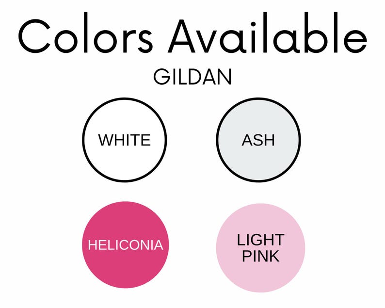 May include: A graphic showing the colors available for Gildan shirts. The colors are white, ash, heliconia, and light pink.