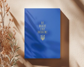 Softcover Journal Ukraine Flag - Be brave like Ukraine with Trident, Yellow/Blue Color