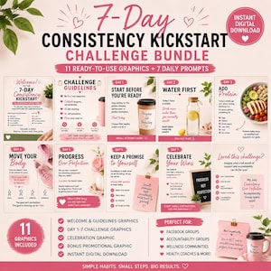 May include: A 7-Day Consistency Kickstart Challenge bundle featuring 11 digital graphics and 7 daily prompts. The layout includes a welcome page, challenge guidelines, and daily habit-tracking cards with text, pink accents, and imagery of coffee cups, sneakers, and food.