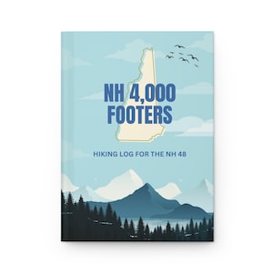 New Hampshire 4000 Footer Journal, NH 48 Hiking Log, White Mountains Hiking Notebook, National Forest Trekking Logbook