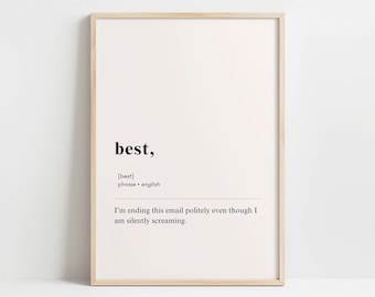 Funny Email Sign Off Wall Art “Best,” | Sarcastic Office Dictionary Print | Minimalist Digital Download for Coworkers or WFH Desk