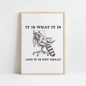 Grappige vintage wasbeer muurkunstposter, het is wat het is en het is niet geweldig citaat muurafdruk, trendy humoristische dierenkunst, digitale download