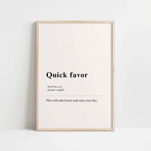 Funny Office Wall Art | “Quick Favor” Dictionary Definition | Digital Download Printable | Minimalist Work Humor Decor | Coworker Gift Idea