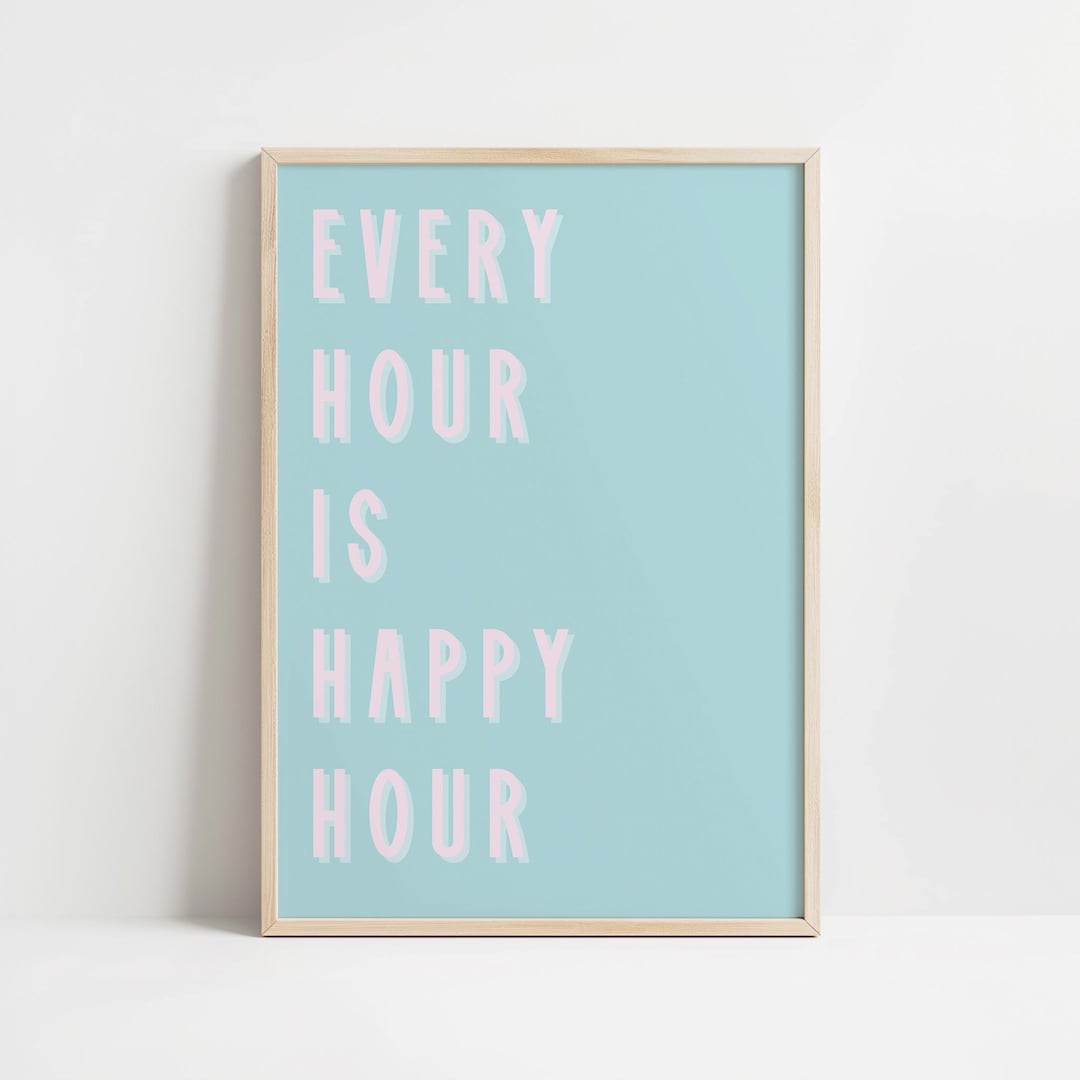 Every Hour is Happy Hour Trendy Wall Art, Trendy Bar Cart Print, Happy