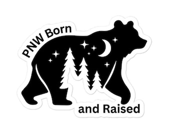 PNW Born and Raised Sticker | Pacific Northwest Bear Decal | Nature Lover Gift