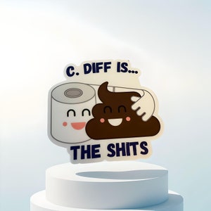 C.Diff Vinyl Sticker-C.Diff is the Sh*ts