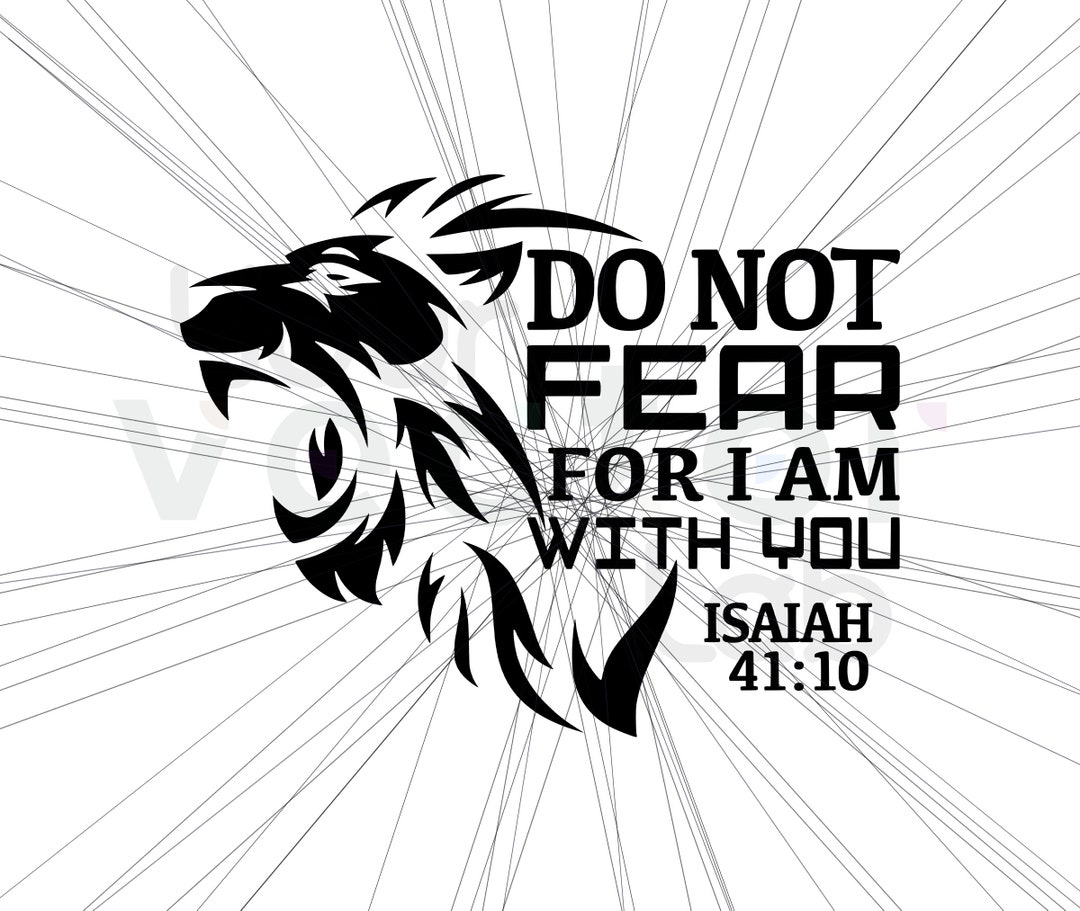 Do Not Fear Isaiah 41:10 SVG Digital Download - Etsy
