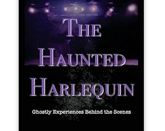 The Haunted Harlekin Gespenstische Erfahrungen Hinter den Kulissen, Paranormal Book, Ghosts, Ghost Stories