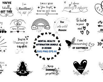 Mental Health SVG Bundle, Positive SVG, Inspirational svg, Motivational SVG, Hope Svg, Mental Health Awareness, Cut Files for Cricut
