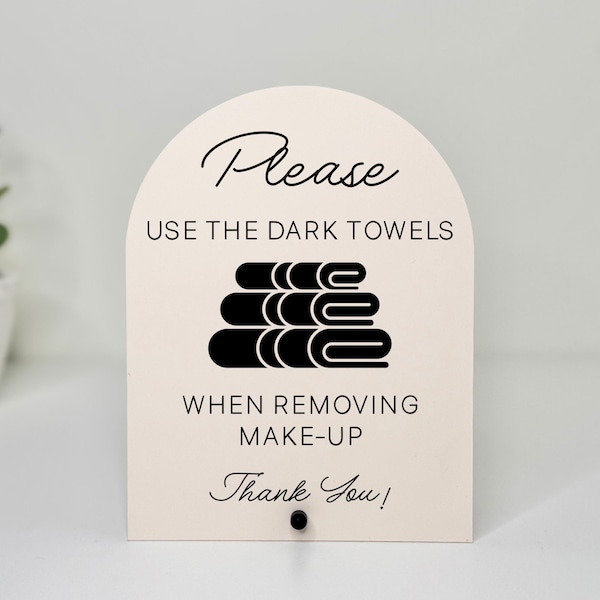 Please Use Dark Towels Sign – Makeup Removal Reminder, Spa or Airbnb Guest Bathroom Decor,  Acrylic Countertop Sign