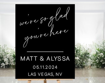 Black Wedding Decor - We’re So Glad You’re Here Wedding Welcome Sign - Personalized Wedding Sign - Reception Decor - Wedding Decor